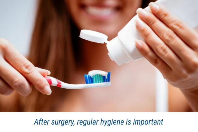 After surgery, regular hygiene is important